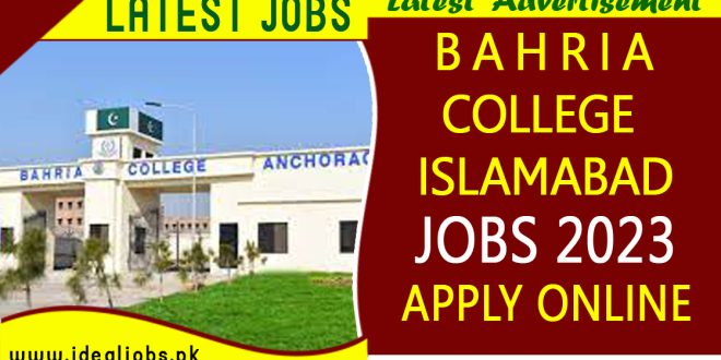 Bahria College Islamabad Jobs 2023 Anchorage - Ideal Jobs