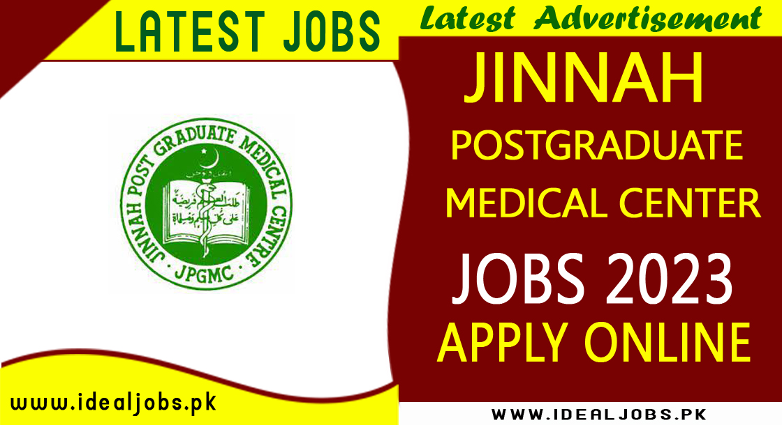 Jinnah Postgraduate Medical Center Jpmc Jobs 2023 Ideal Jobs